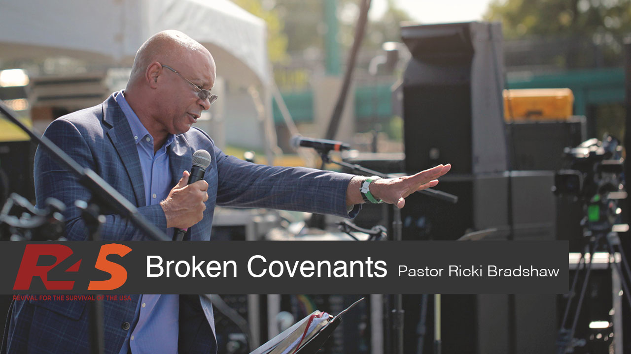 Broken Covenants with Pastor Ricki Bradshaw